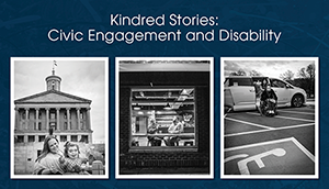 Kindred Stories: Civic Engagement and Disability
