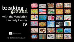 <em>Breaking Ground</em> with the Vanderbilt Kennedy Center IV