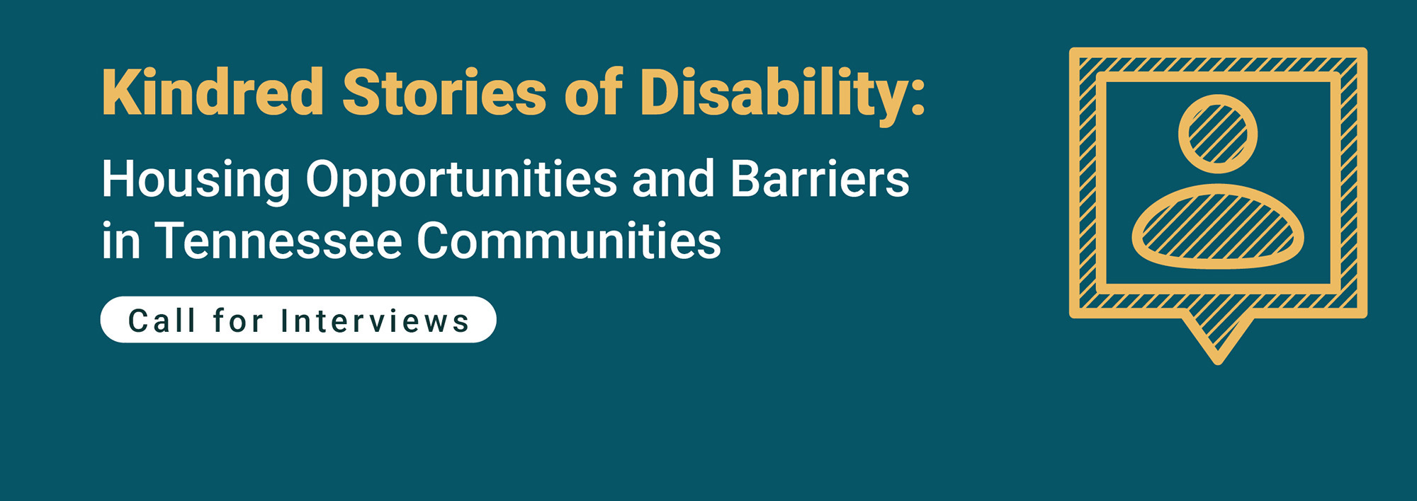<p>Participate in interviews about community-based housing goals and experiences.</p>